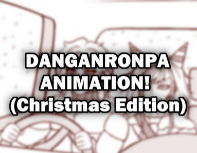Danganronpa Christmas Animation!